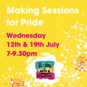 Ticket: Kendal Pride Making Sessions 2023/07/12 - 2023/07/12